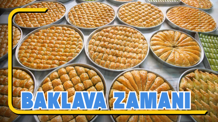 BAKLAVA ZAMANI